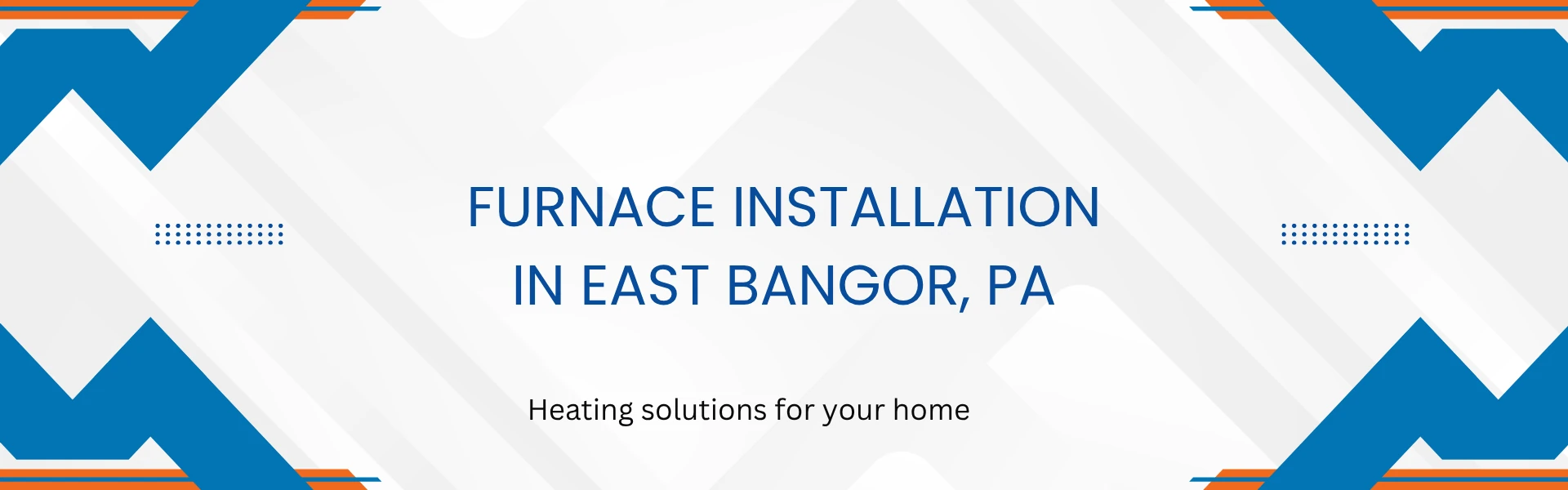 Furnace Installation in East Bangor, PA — heating solutions for your home